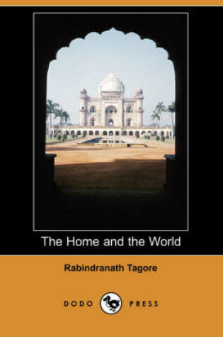 Cover of The Home and the World (Dodo Press)