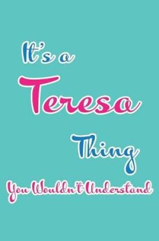 Cover of It's a Teresa Thing You Wouldn't Understand