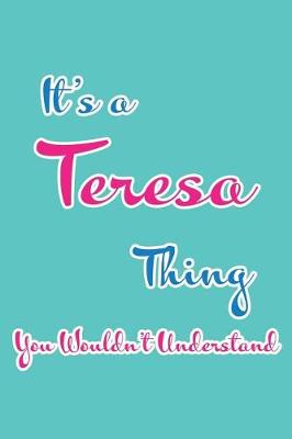 Book cover for It's a Teresa Thing You Wouldn't Understand