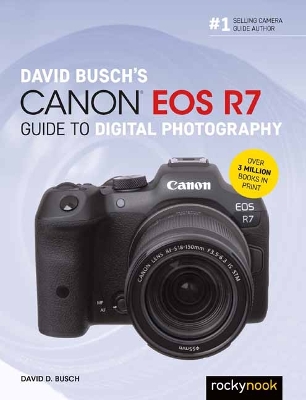 Book cover for David Busch's Canon EOS R7 Guide to Digital Photography
