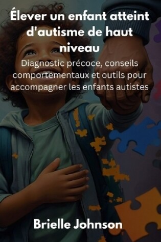 Cover of Élever un enfant atteint d'autisme de haut niveau