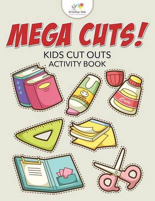 Book cover for Mega Cuts! Kids Cut Outs Activity Book