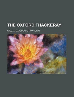 Book cover for The Oxford Thackeray (Volume 15)