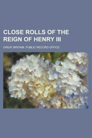 Cover of Close Rolls of the Reign of Henry III