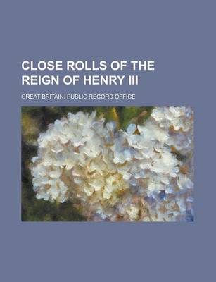 Book cover for Close Rolls of the Reign of Henry III