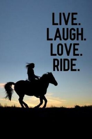 Cover of Live Laugh Love Ride