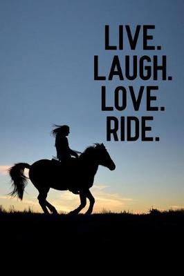 Book cover for Live Laugh Love Ride