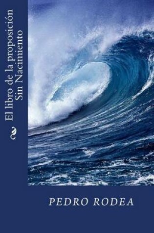 Cover of El libro de la proposicion Sin Nacimiento