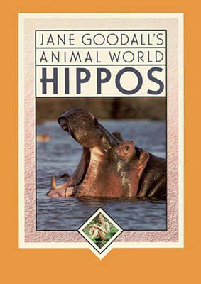 Cover of Hippos, Jane Goodall's Animal World