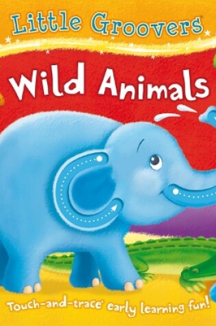 Cover of Little Groovers: Wild Animals