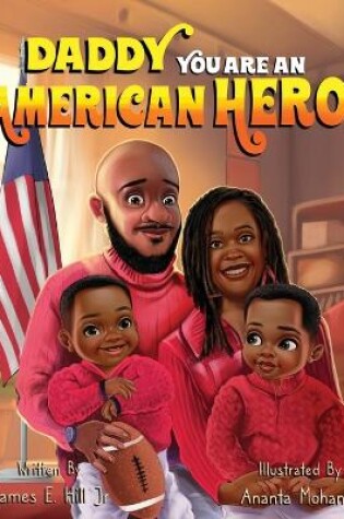 Cover of Daddy you are an American Hero