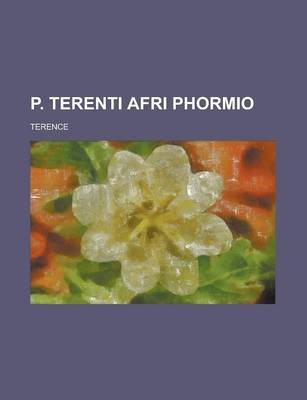 Book cover for P. Terenti Afri Phormio