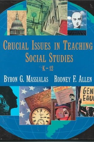 Cover of Critical Issues in Teaching Social Studies, K-12