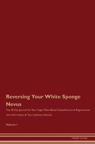 Cover of Reversing Your White Sponge Nevus