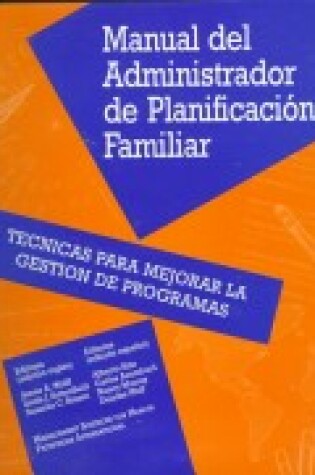 Cover of Manual del Administrador de Planificacion Familiar