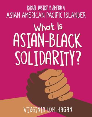 Book cover for What Is Asian-Black Solidarity?
