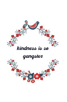 Book cover for Kindness Is So Gangster