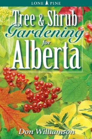 Cover of Tree and Shrub Gardening for Alberta