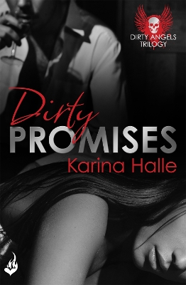 Cover of Dirty Promises: Dirty Angels 3