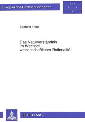 Book cover for Das Naturverstaendnis Im Wechsel Wissenschaftlicher Rationalitaet