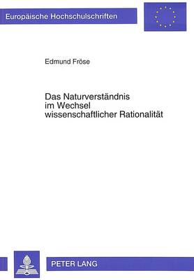 Cover of Das Naturverstaendnis Im Wechsel Wissenschaftlicher Rationalitaet