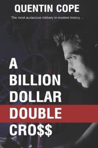 Cover of A Billion Dollar Double Cross