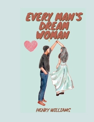 Book cover for Every Man's Dream Woman