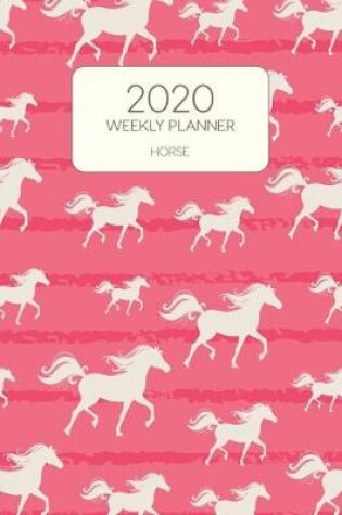 Cover of 2020 Weekly Planner Horse