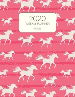 Book cover for 2020 Weekly Planner Horse