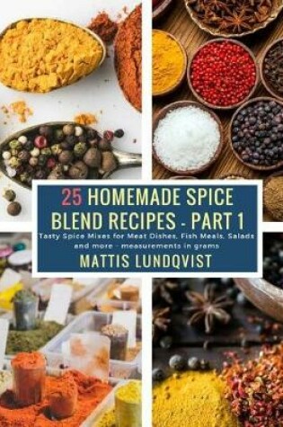 Cover of 25 Homemade Spice Blend Recipes - Part 1
