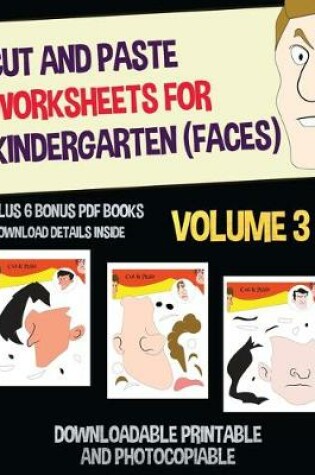 Cover of Cut and Paste Worksheets for Kindergarten - Volume 3 (Faces)