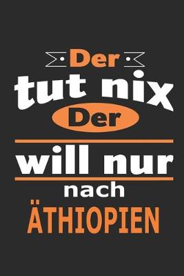 Book cover for Der tut nix Der will nur nach AEthiopien