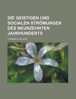 Book cover for Die Geistigen Und Socialen Stromungen Des Neunzehnten Jahrhunderts