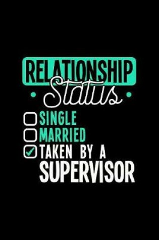 Cover of Relationship Status Taken by a Supervisor