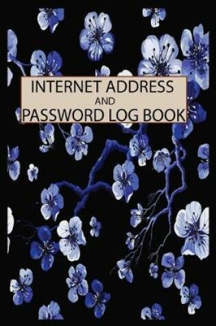 Cover of Internet Address and Password Log Book