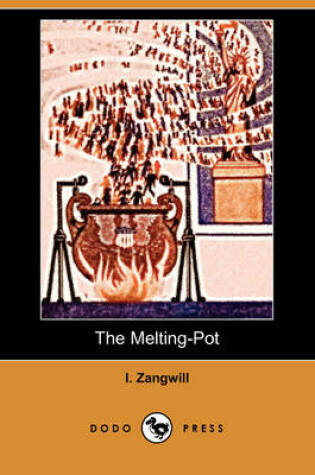 Cover of The Melting-Pot (Dodo Press)
