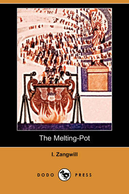 Book cover for The Melting-Pot (Dodo Press)
