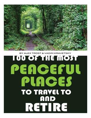 Book cover for 100 of the Most Peaceful Places to Travel to And Retire