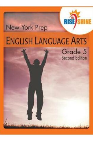 Cover of Rise & Shine New York Prep Grade 5 English Language Arts