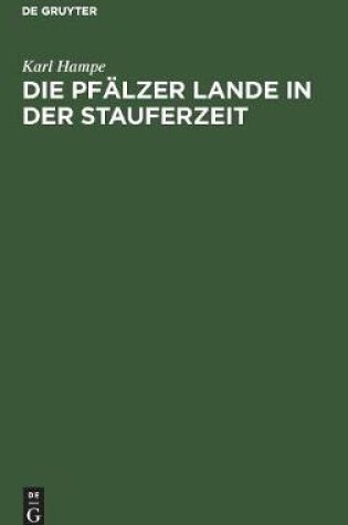 Cover of Die Pfalzer Lande in Der Stauferzeit