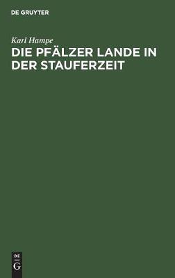 Book cover for Die Pfalzer Lande in Der Stauferzeit