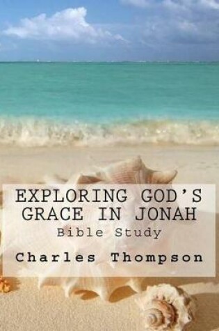 Cover of Exploring God's Grace in Jonah