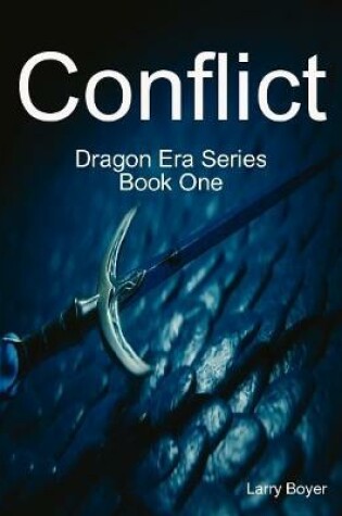 Cover of Conflict: Dragon Era Series Book One