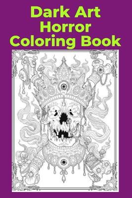 Book cover for Dark Art Horror Coloring Book