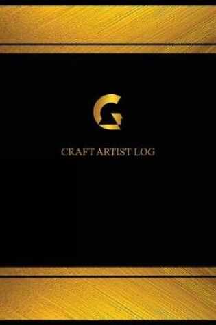 Cover of Craft Artist Log (Log Book, Journal - 125 pgs, 8.5 X 11 inches)