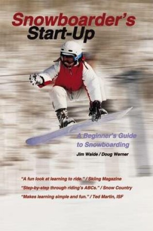 Cover of Snowboarder's Start-Up: A Beginner's Guide to Snowboarding