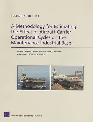 Book cover for A Methodology for Estimating the Effect of Aircraft Carrier Operational Cycles on the Maintenance Industrial Base