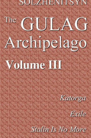 Cover of The Gulag Archipelago, 19181956, Vol. 3