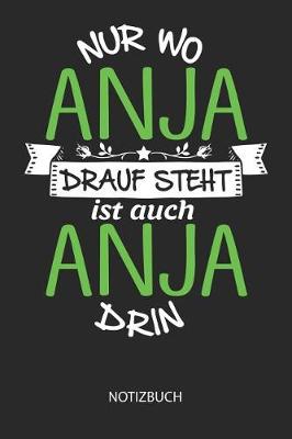 Book cover for Nur wo Anja drauf steht - Notizbuch