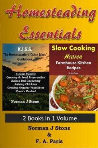 Cover of Homesteading Essentials - 2 Books In 1 Volume